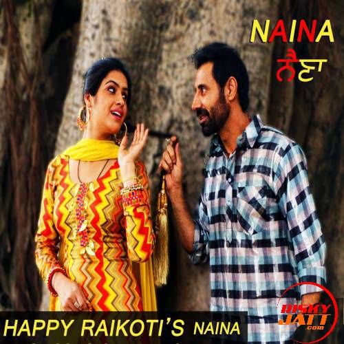 download Naina (Dulla Bhatti) Happy Raikoti mp3 song ringtone, Naina (Dulla Bhatti) Happy Raikoti full album download
