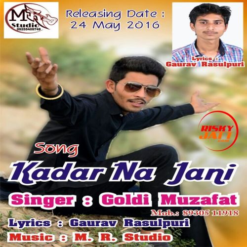 download Kadar Na Jani Goldy Muzafat, Gaurav Rasulpuri mp3 song ringtone, Kadar Na Jani Goldy Muzafat, Gaurav Rasulpuri full album download