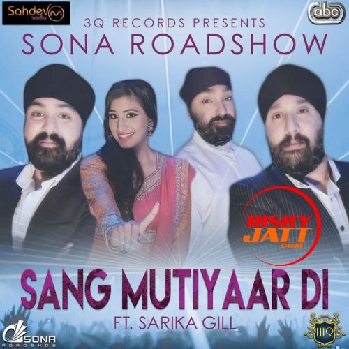 download Sang Mutiyaar Di Sarika Gill, Sona Roadshow mp3 song ringtone, Sang Mutiyaar Di Sarika Gill, Sona Roadshow full album download