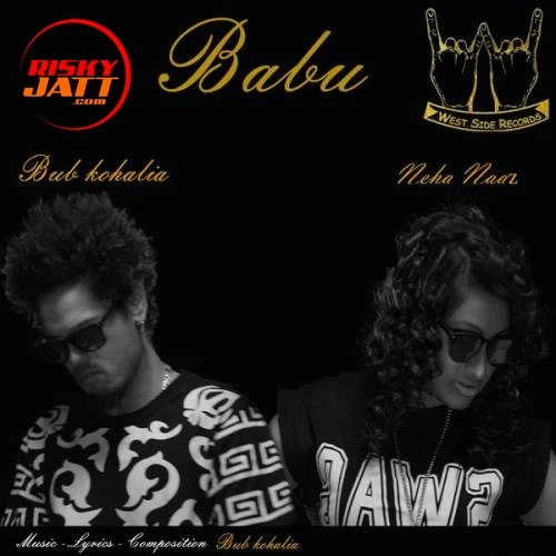 download Babu Neha Naaz, Bub Kohalia mp3 song ringtone, Babu Neha Naaz, Bub Kohalia full album download