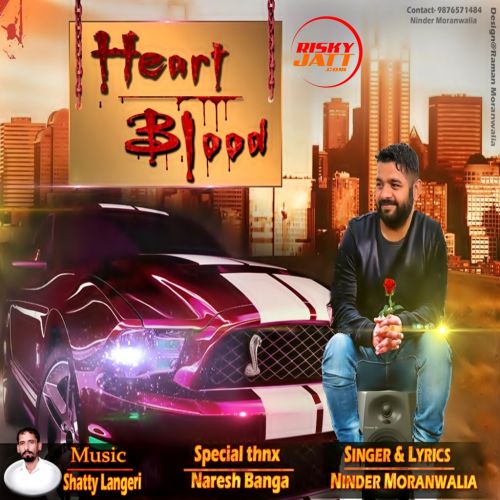 download Heart Blood Ninder Moranwalia mp3 song ringtone, Heart Blood Ninder Moranwalia full album download