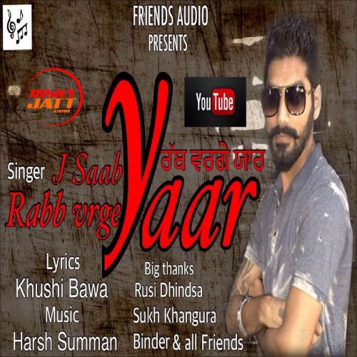 download Rabb Varga Yaar J Saab mp3 song ringtone, Rabb Varga Yaar J Saab full album download