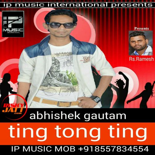 download Ting Tong Ting Abhishek Gautam mp3 song ringtone, Ting Tong Ting Abhishek Gautam full album download