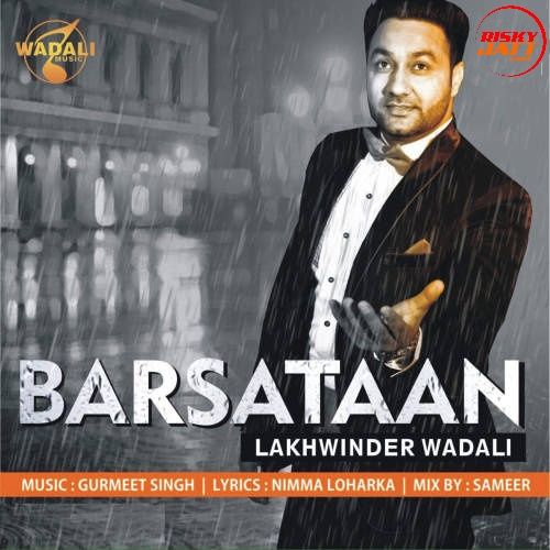 download Barsataan Lakhwinder Wadali mp3 song ringtone, Barsataan Lakhwinder Wadali full album download