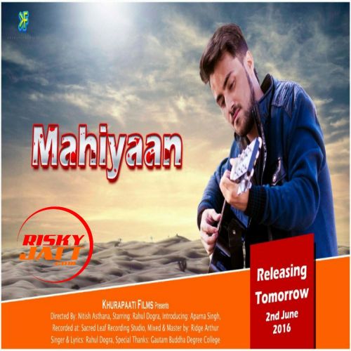 download Mahiyaan Rahul Dogra mp3 song ringtone, Mahiyaan Rahul Dogra full album download