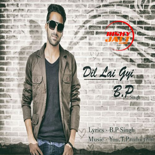 download Dil Lai Gyi B.P Singh mp3 song ringtone, Dil Lai Gyi B.P Singh full album download