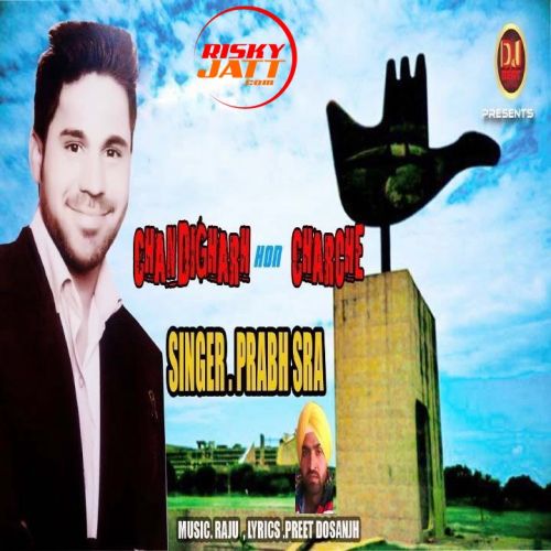 download Chandigarh Hon Charche Prabh Sra mp3 song ringtone, Chandigarh Hon Charche Prabh Sra full album download