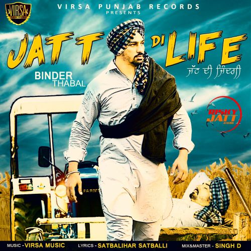 download Jatt Di Life Binder Thabal mp3 song ringtone, Jatt Di Life Binder Thabal full album download