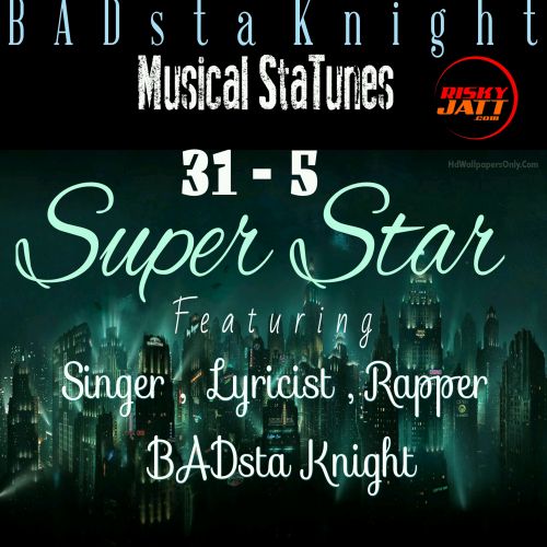 download Super Star Badsta Knight mp3 song ringtone, SuperStar Badsta Knight full album download