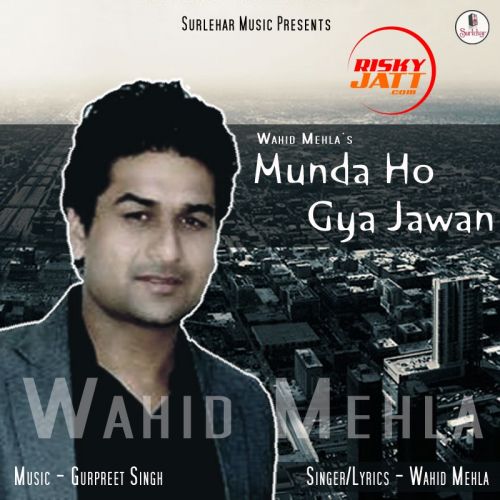 download Munda Ho Gya Jawan Wahid Mehla mp3 song ringtone, Munda Ho Gya Jawan Wahid Mehla full album download