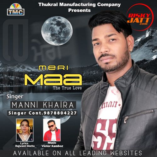 download Meri Maa Manni Khaira mp3 song ringtone, Meri Maa Manni Khaira full album download