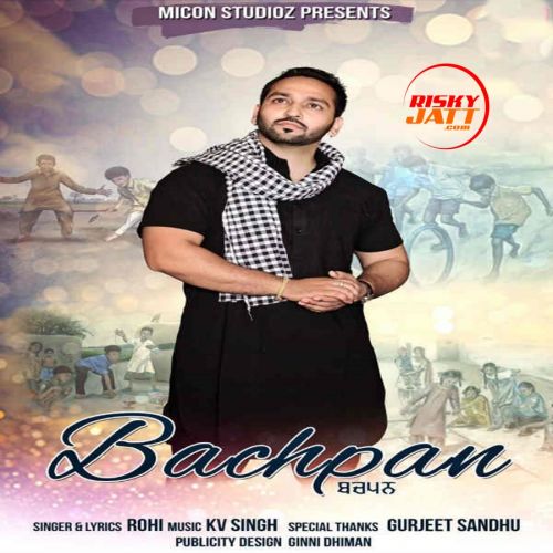 download Bachpan Rohi mp3 song ringtone, Bachpan Rohi full album download