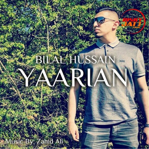 download Yaarian Bilal Hussain mp3 song ringtone, Yaarian Bilal Hussain full album download