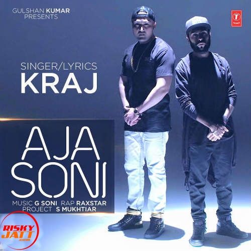 download Aja Soni Raxstar, Kraj mp3 song ringtone, Aja Soni Raxstar, Kraj full album download