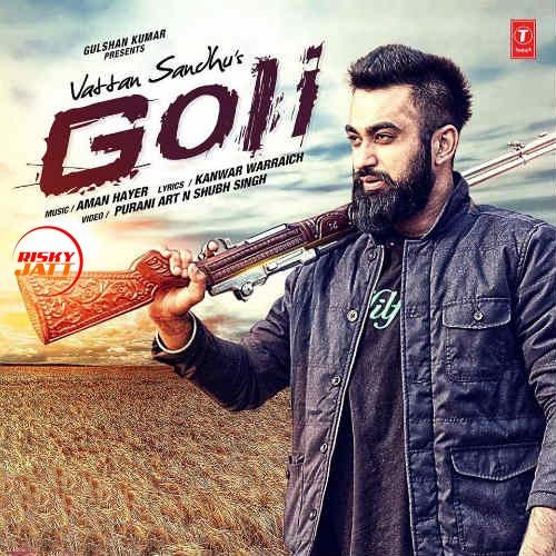 download Goli Vattan Sandhu mp3 song ringtone, Goli Vattan Sandhu full album download