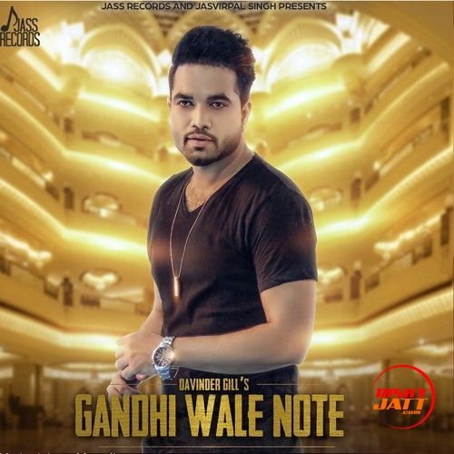 download Gandhi Wale Note Davinder Gill mp3 song ringtone, Gandhi Wale Note Davinder Gill full album download