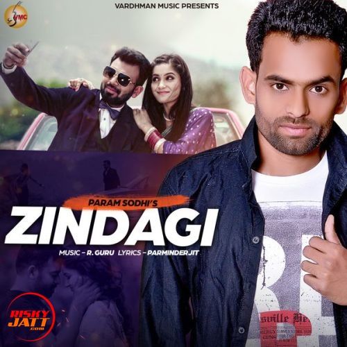 download Zindagi Param Sodhi mp3 song ringtone, Zindagi Param Sodhi full album download