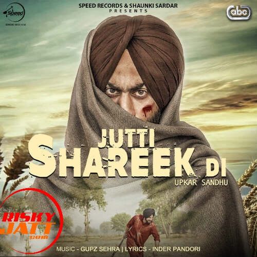 download Jutti Shareek Di Upkar Sandhu mp3 song ringtone, Jutti Shareek Di Upkar Sandhu full album download