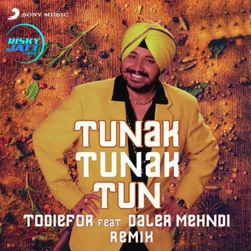 download Tunak Tunak Tun (Remix) Daler Mehndi, Todiefor mp3 song ringtone, Tunak Tunak Tun (Remix) Daler Mehndi, Todiefor full album download