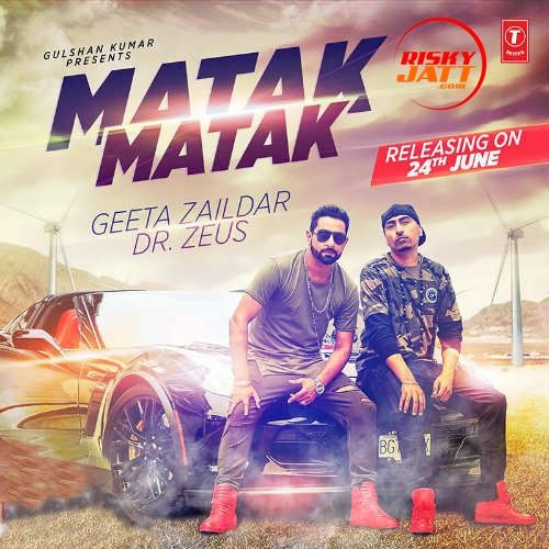 download Matak Matak Geeta Zaildar mp3 song ringtone, Matak Matak Geeta Zaildar full album download