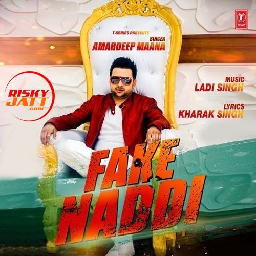 download Fake Naddi Amardeep Maana mp3 song ringtone, Fake Naddi Amardeep Maana full album download