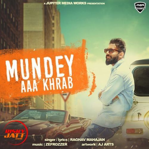 download Mundey Aaa Khrab Raghav Mahajan mp3 song ringtone, Mundey Aaa Khrab Raghav Mahajan full album download