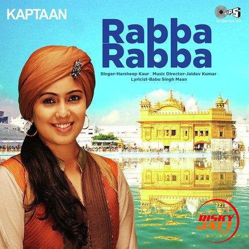 download Rabba Rabba (Kaptaan) Harshdeep Kaur mp3 song ringtone, Rabba Rabba (Kaptaan) Harshdeep Kaur full album download