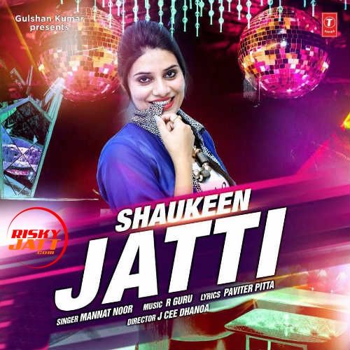 download Shokeen Jatti Mannat Noor mp3 song ringtone, Shokeen Jatti Mannat Noor full album download