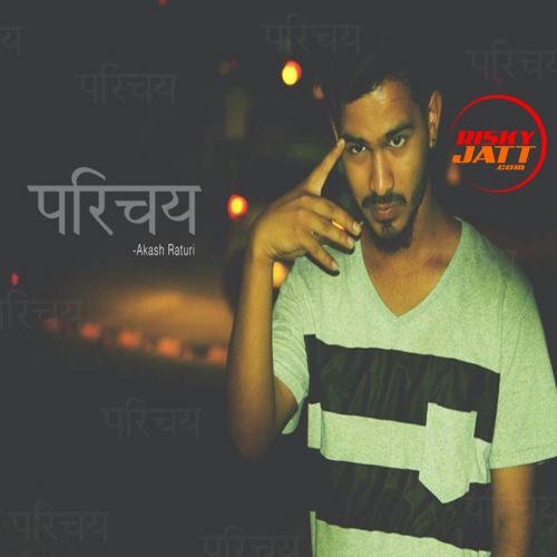 download Parichay Akash Raturi mp3 song ringtone, Parichay Akash Raturi full album download