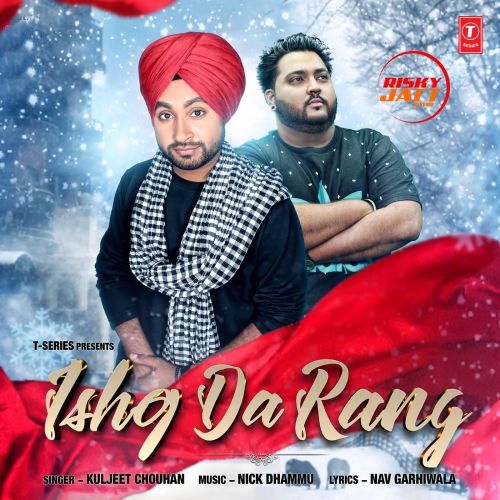 download Ishq Da Rang Kuljeet Chouhan mp3 song ringtone, Ishq Da Rang Kuljeet Chouhan full album download