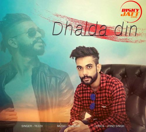 download Dhalda Din Tezii mp3 song ringtone, Dhalda Din Tezii full album download