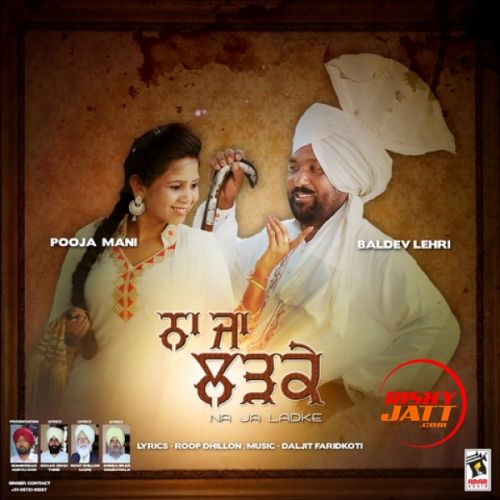 download Duron-Duron Takken Pyar Na Baldev Lehri, Pooja Mani mp3 song ringtone, Na Ja Ladke Baldev Lehri, Pooja Mani full album download