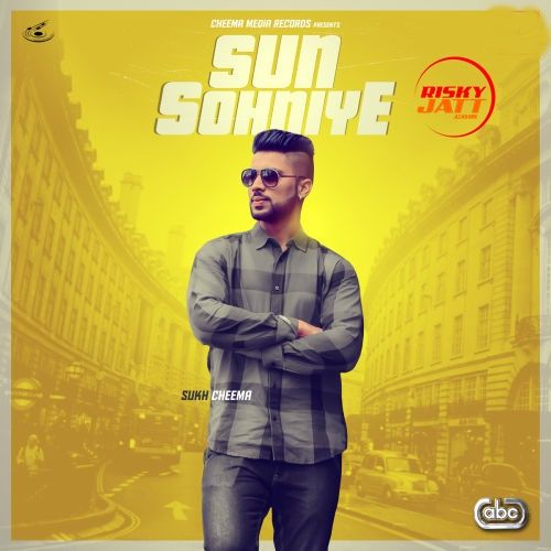 download Sun Sohniye Sukh Cheema mp3 song ringtone, Sun Sohniye Sukh Cheema full album download