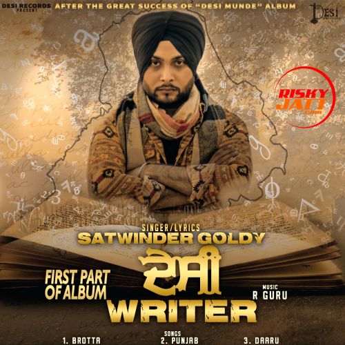 download Brotta Satwinder Goldy mp3 song ringtone, Desi Writer (1st Part) Satwinder Goldy full album download