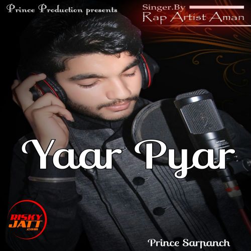 download Yaar Pyar Rap Artist Aman mp3 song ringtone, Yaar Pyar Rap Artist Aman full album download