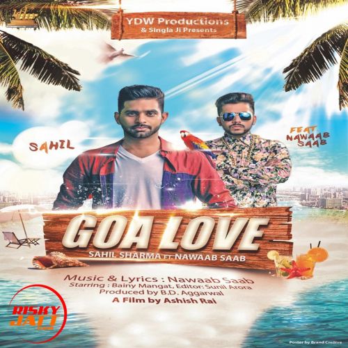 download Goa Love Sahil Sharma, Nawaab Saab mp3 song ringtone, Goa Love Sahil Sharma, Nawaab Saab full album download