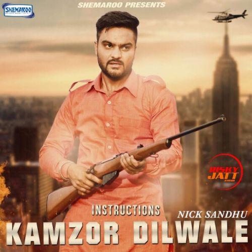 download Kamzor Dilwale Nick Sandhu mp3 song ringtone, Kamzor Dilwale Nick Sandhu full album download