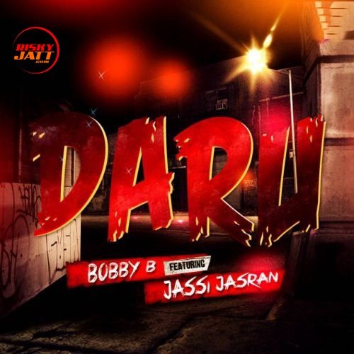 download Daru Bobby B, Jassi Jasran mp3 song ringtone, Daru Bobby B, Jassi Jasran full album download