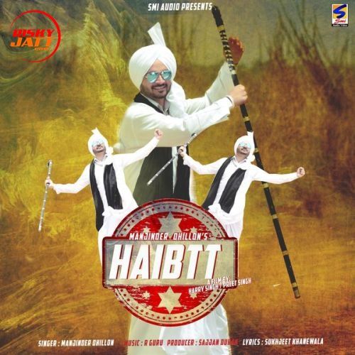 download Haibtt Manjinder Dhillon mp3 song ringtone, Haibtt Manjinder Dhillon full album download