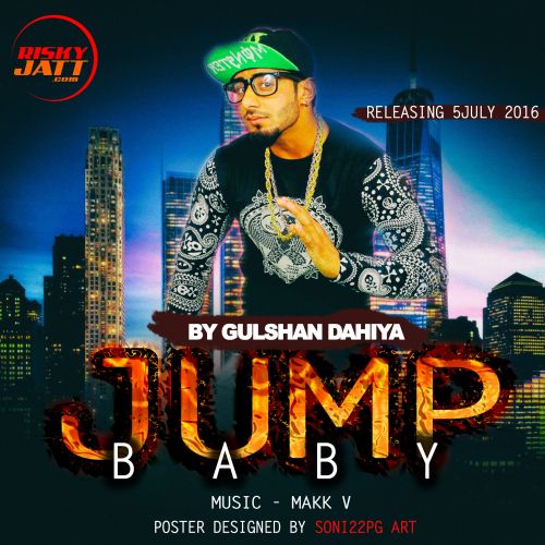 download Jump Baby Gulshan Dahiya, Makk V mp3 song ringtone, Jump Baby Gulshan Dahiya, Makk V full album download