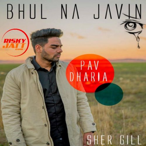 download Bhul Na Javin (Cover) Pav Dharia mp3 song ringtone, Bhul Na Javin (Cover) Pav Dharia full album download