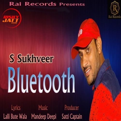 download Bluetooth S Sukhveer mp3 song ringtone, Bluetooth S Sukhveer full album download