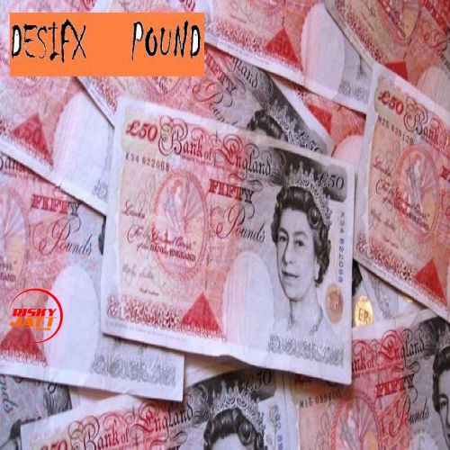 download Pound Desifx mp3 song ringtone, Pound Desifx full album download