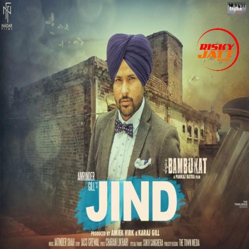 download Jind Amrinder Gill mp3 song ringtone, Jind (Bambukat) Amrinder Gill full album download