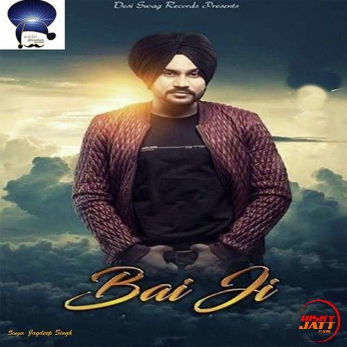 download Bai Ji Jagdeep Singh mp3 song ringtone, Bai Ji Jagdeep Singh full album download