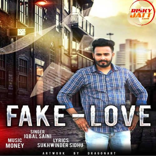 download Fake Love Iqbal Saini mp3 song ringtone, Fake Love Iqbal Saini full album download