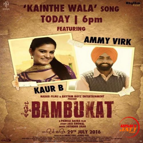 download Kainthe Wala (Bambukat) Ammy Virk, Kaur B mp3 song ringtone, Kainthe Wala (Bambukat) Ammy Virk, Kaur B full album download