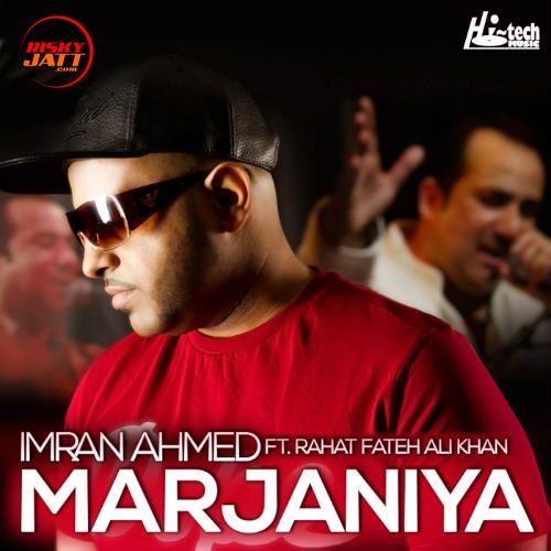 download Marjaniya Rahat Fateh Ali Khan, Imran Ahmed mp3 song ringtone, Marjaniya Rahat Fateh Ali Khan, Imran Ahmed full album download