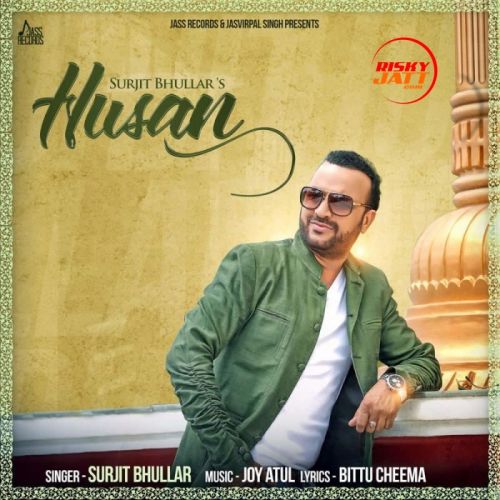 download Husan Surjit Bhullar mp3 song ringtone, Husan Surjit Bhullar full album download