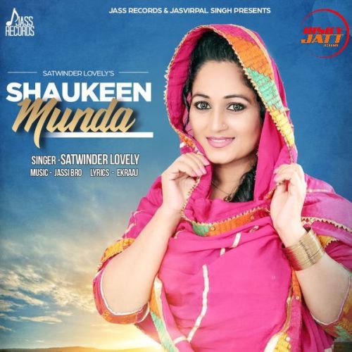 download Shaukeen Munda Satwinder Lovely mp3 song ringtone, Shaukeen Munda Satwinder Lovely full album download